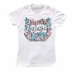 Valued Visible Loved Femme Fit T-Shirt supporting The NCTE